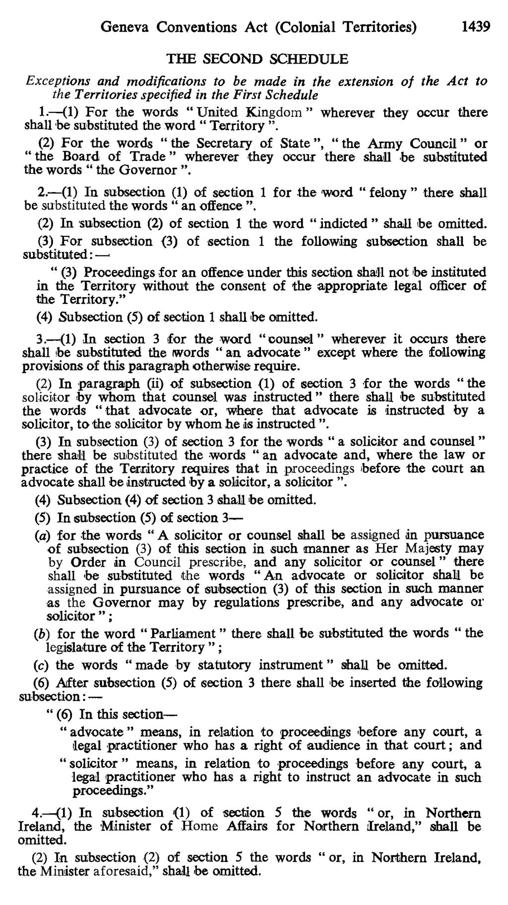 Geneva Conventions Act (Colonial Territories) 1439 THE SECOND SCHEDULE Exceptions and modifications to be made in the extension of the Act to the Territories specified in the First Schedule 1.