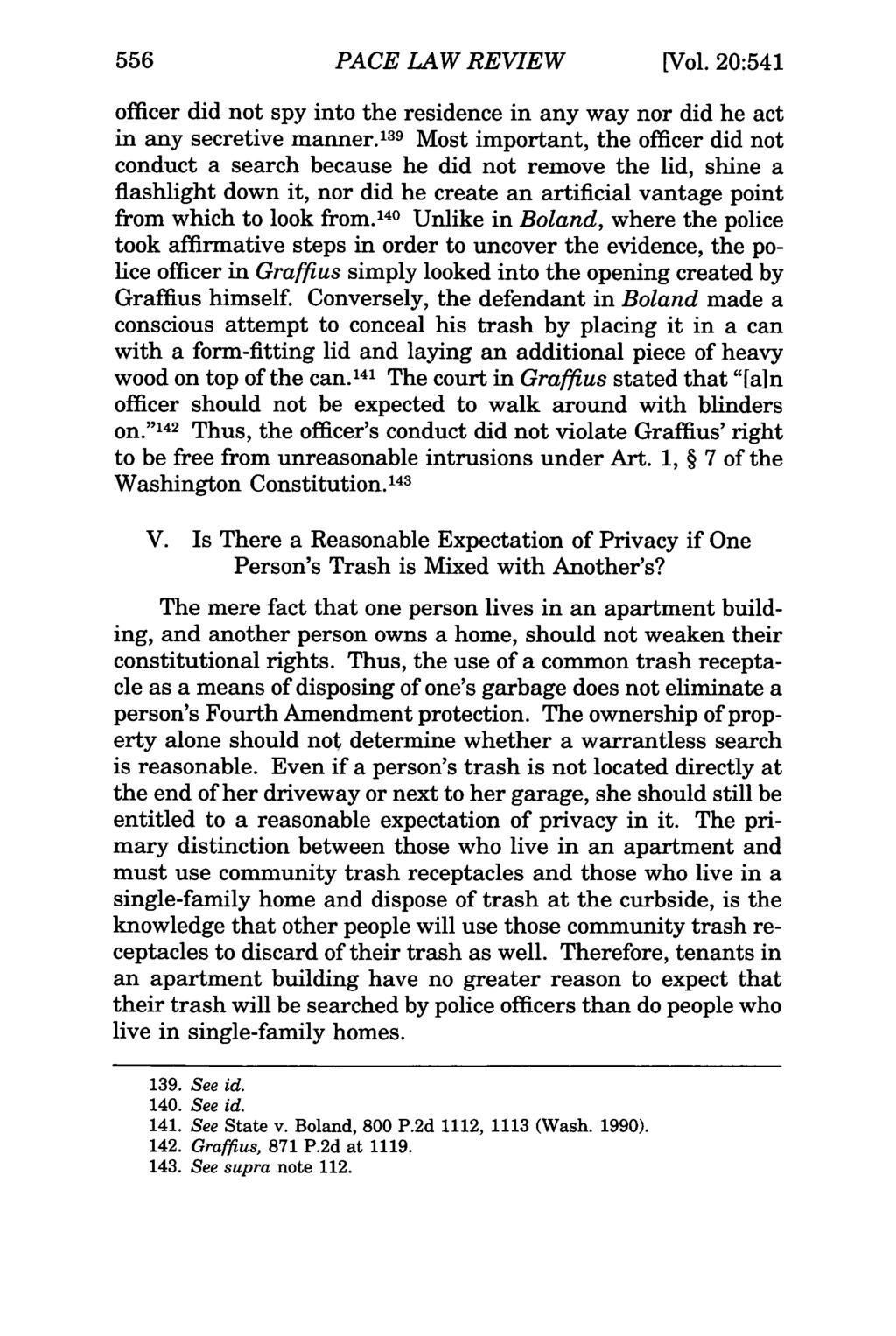 556 PACE LAW REVIEW [Vol. 20:541 officer did not spy into the residence in any way nor did he act in any secretive manner.