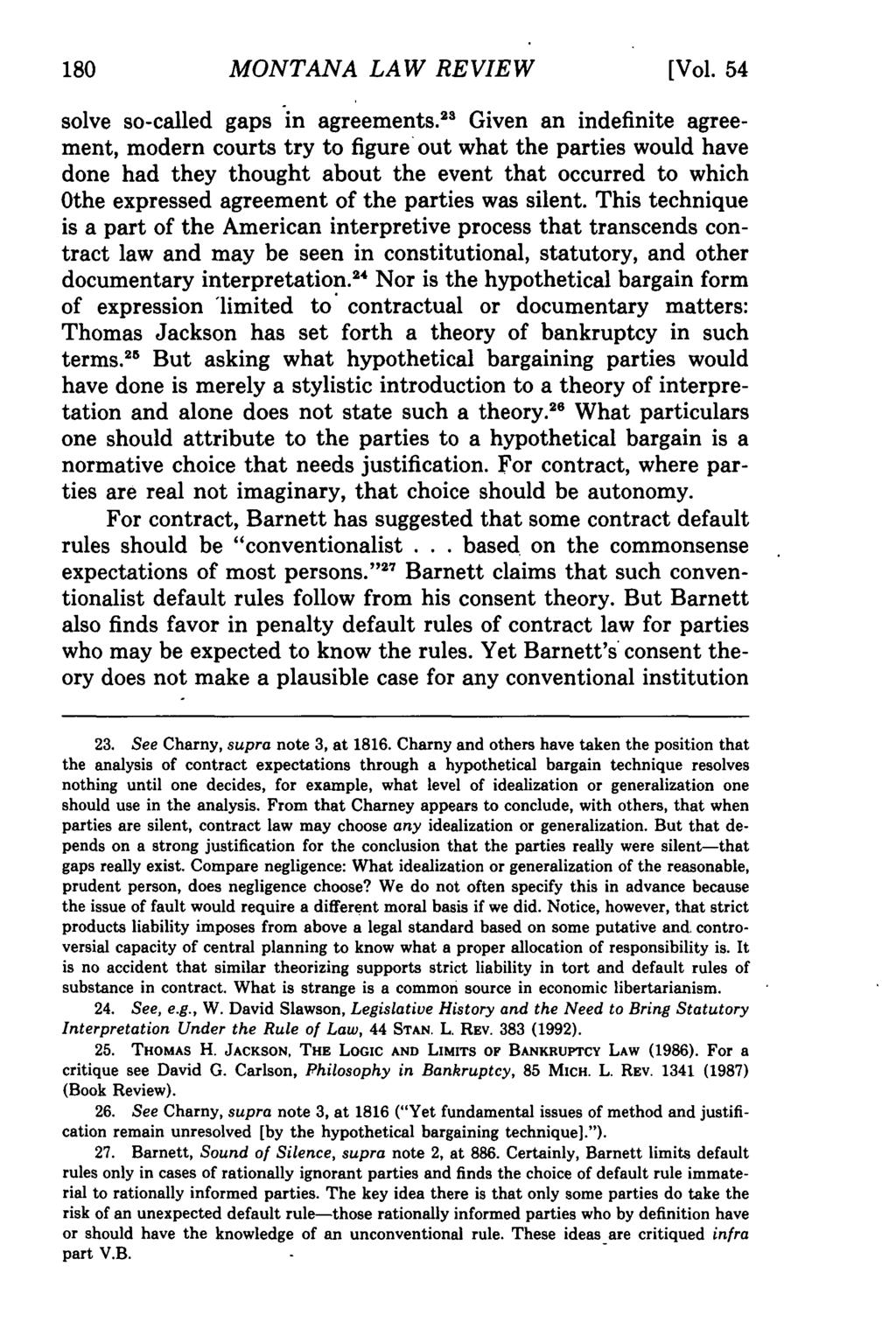 Montana Law Review, Vol. 54 [1993], Iss. 2, Art. 1 180 MONTANA LAW REVIEW [Vol. 54 solve so-called gaps in agreements.