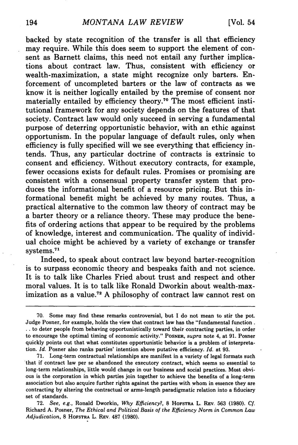 Montana Law Review, Vol. 54 [1993], Iss. 2, Art. 1 MONTANA LAW REVIEW [Vol. 54 backed by state recognition of the transfer is all that efficiency may require.