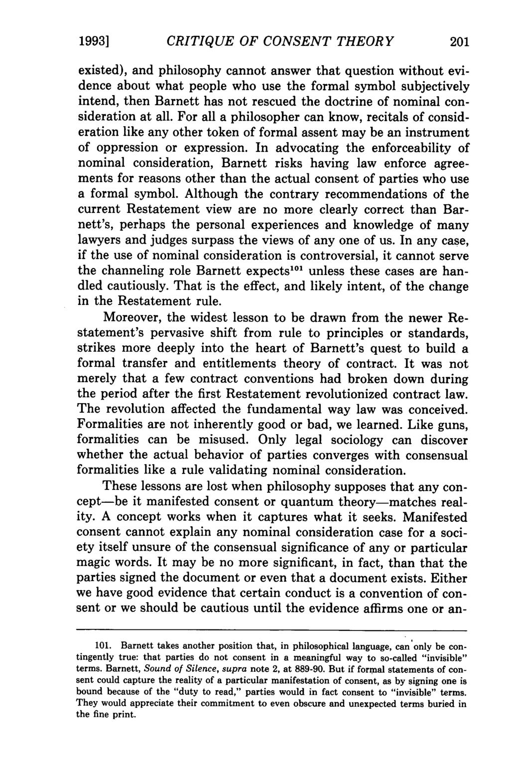 1993] Kalevitch: Gaps in Contracts CRITIQUE OF CONSENT THEORY existed), and philosophy cannot answer that question without evidence about what people who use the formal symbol subjectively intend,