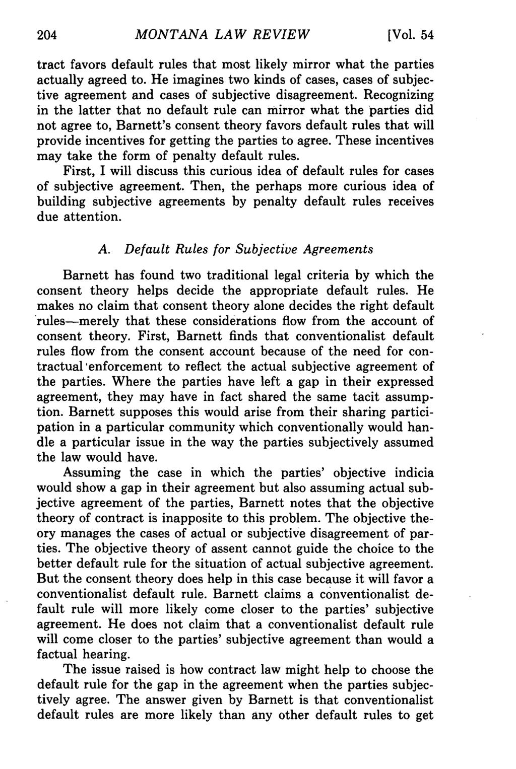 Montana Law Review, Vol. 54 [1993], Iss. 2, Art. 1 MONTANA LAW REVIEW [Vol. 54 tract favors default rules that most likely mirror what the parties actually agreed to.