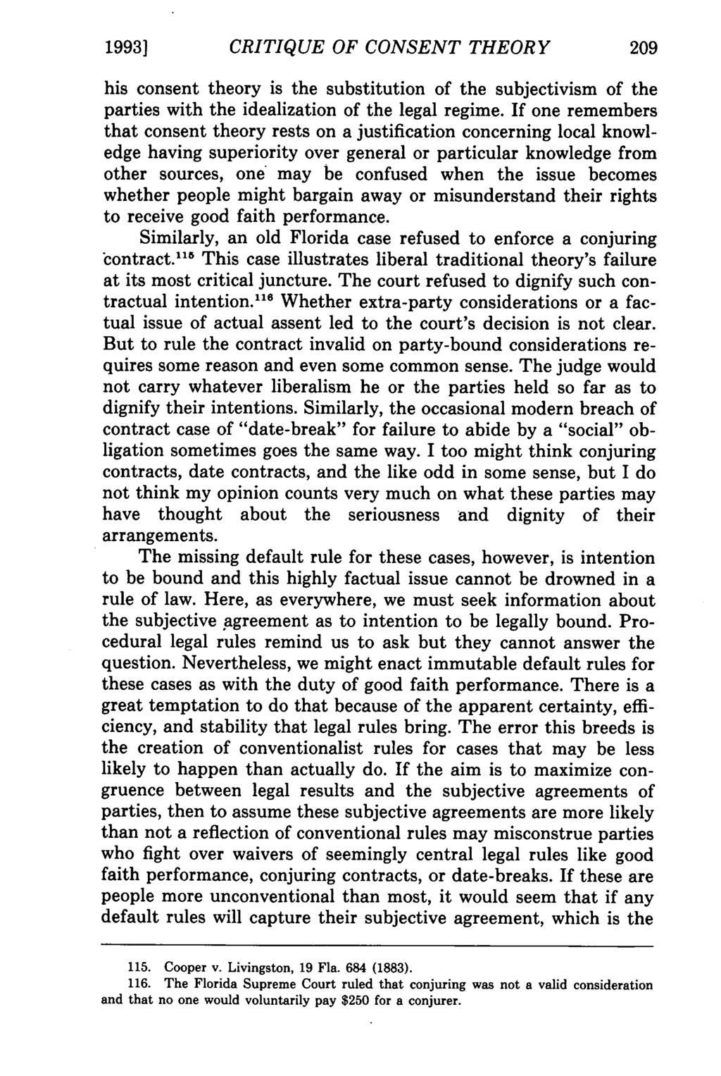 1993] CRITIQUE Kalevitch: OF Gaps in CONSENT Contracts THEORY his consent theory is the substitution of the subjectivism of the parties with the idealization of the legal regime.