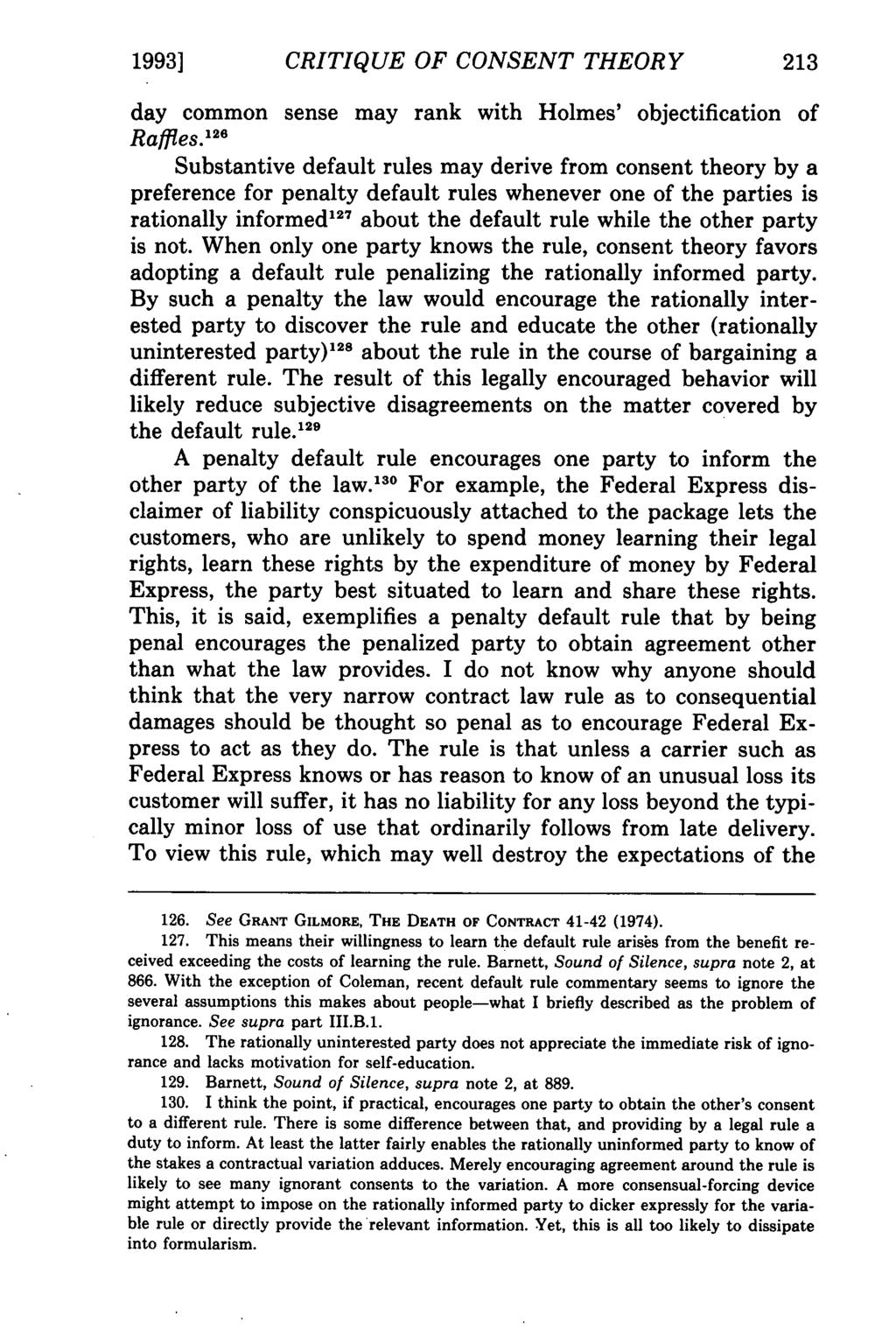 1993] Kalevitch: Gaps in Contracts CRITIQUE OF CONSENT THEORY day common sense may rank with Holmes' objectification of Raffles.