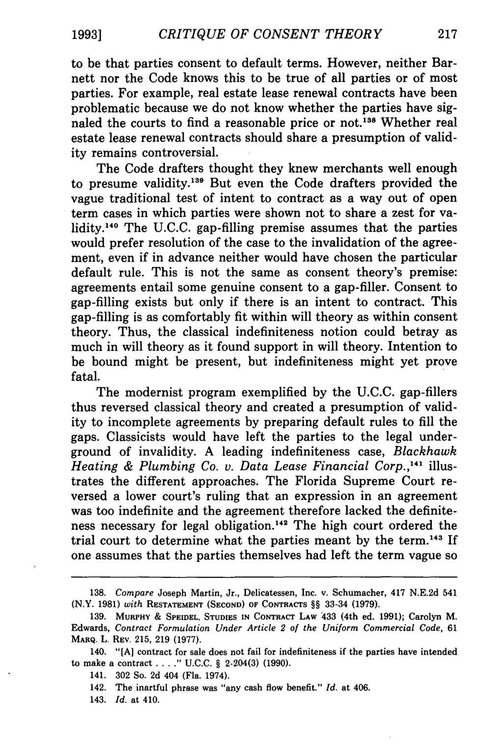 1993] Kalevitch: Gaps in Contracts CRITIQUE OF CONSENT THEORY to be that parties consent to default terms.