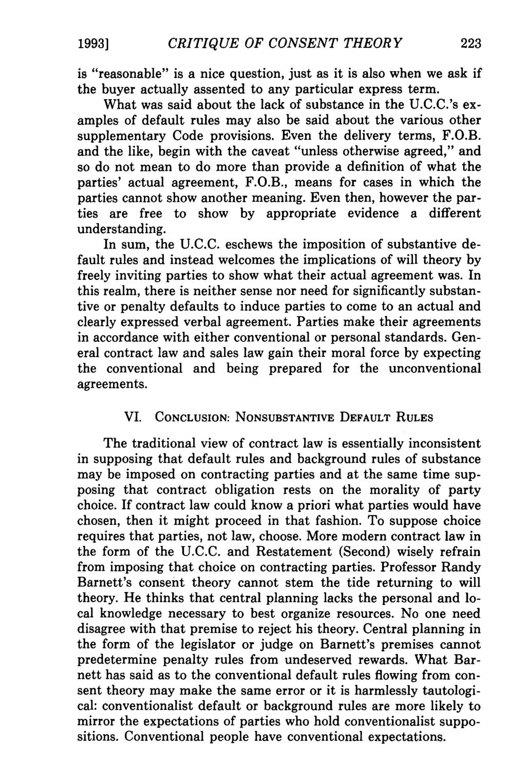 Kalevitch: Gaps in Contracts 1993] CRITIQUE OF CONSENT THEORY 223 is "reasonable" is a nice question, just as it is also when we ask if the buyer actually assented to any particular express term.