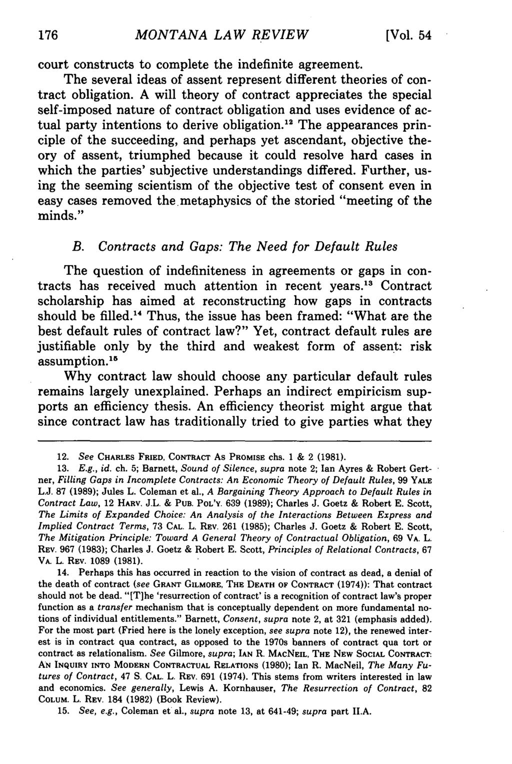 Montana Law Review, Vol. 54 [1993], Iss. 2, Art. 1 MONTANA LAW REVIEW [Vol. 54 court constructs to complete the indefinite agreement.