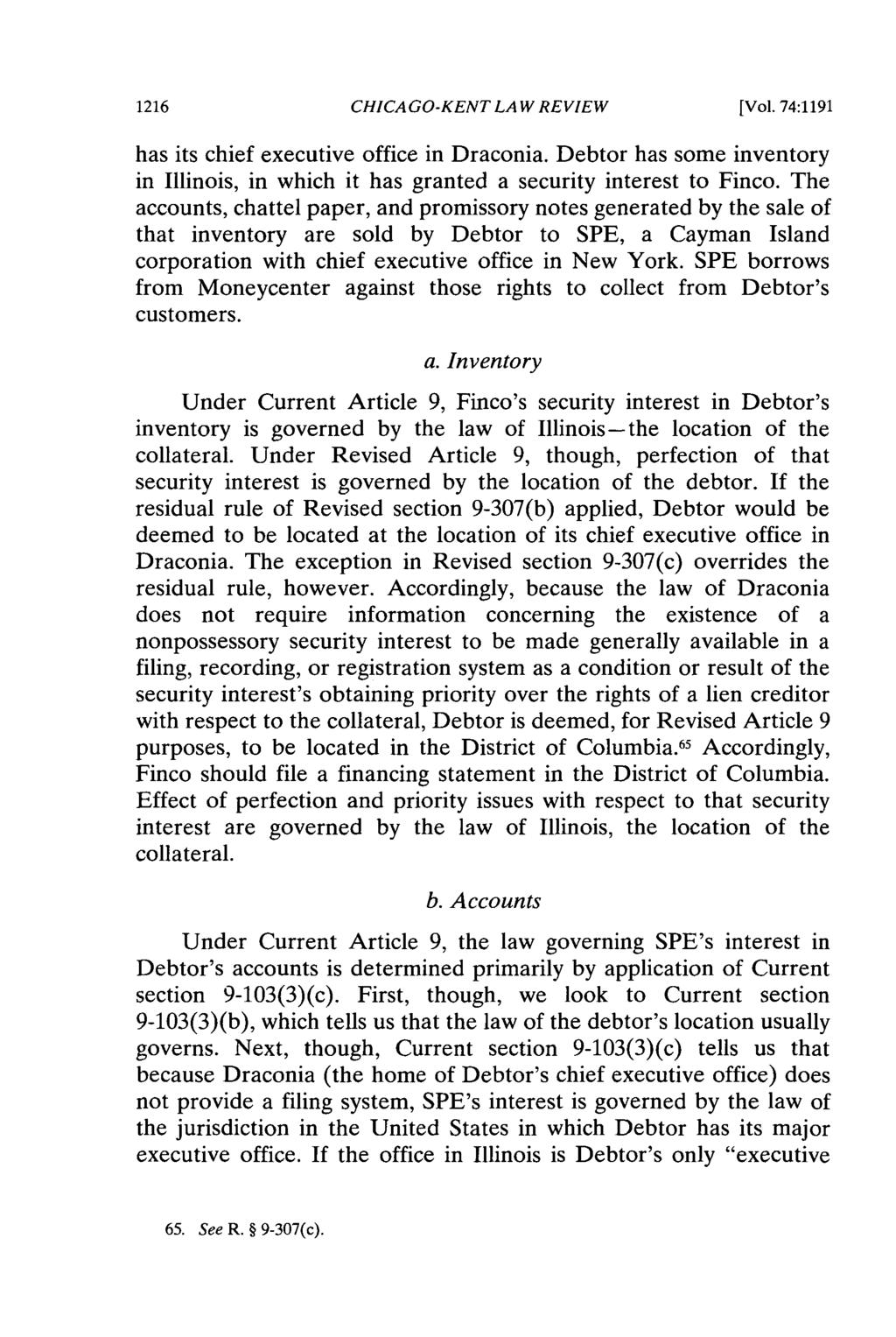 CHICAGO-KENT LAW REVIEW [Vol. 74:1191 has its chief executive office in Draconia. Debtor has some inventory in Illinois, in which it has granted a security interest to Finco.