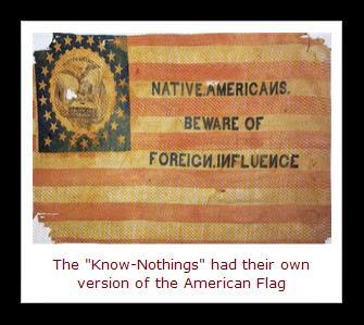 The Know-Nothings The American Party (1849-1860) Nativists Anti-Catholic