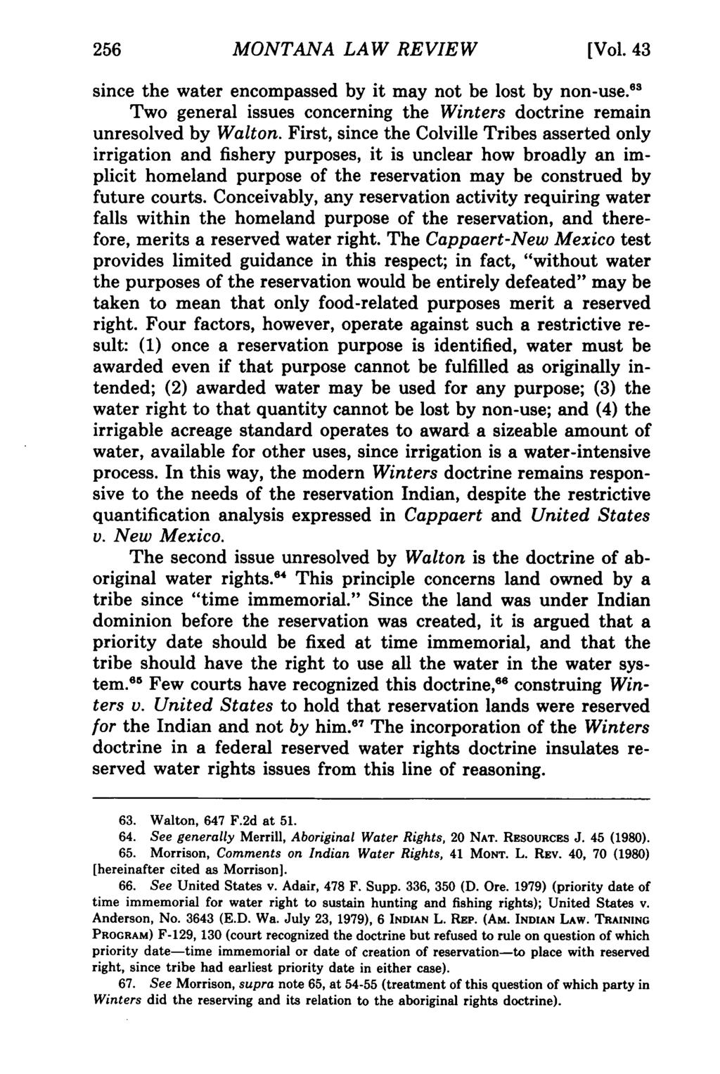 Montana Law Review, Vol. 43 [1982], Iss. 2, Art. 7 256 MONTANA LAW REVIEW [Vol. 43 since the water encompassed by it may not be lost by non-use.
