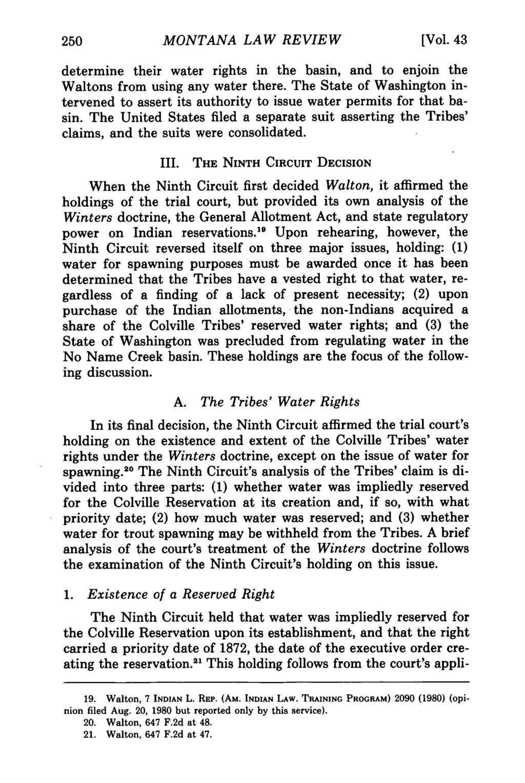 250 Montana Law Review, Vol. 43 [1982], Iss. 2, Art. 7 MONTANA LAW REVIEW [Vol. 43 determine their water rights in the basin, and to enjoin the Waltons from using any water there.