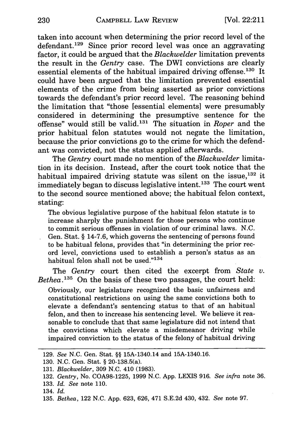 230 Campbell Law Review, Vol. 22, Iss. 1 [1999], Art. 7 CAMPBELL LAW REVIEW [Vol. 22:211 taken into account when determining the prior record level of the defendant.