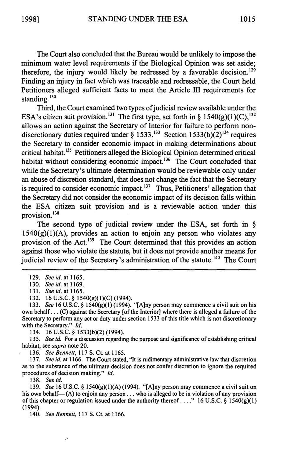 1998] STANDING UNDER THE ESA 1015 The Court also concluded that the Bureau would be unlikely to impose the minimum water level requirements if the Biological Opinion was set aside; therefore, the