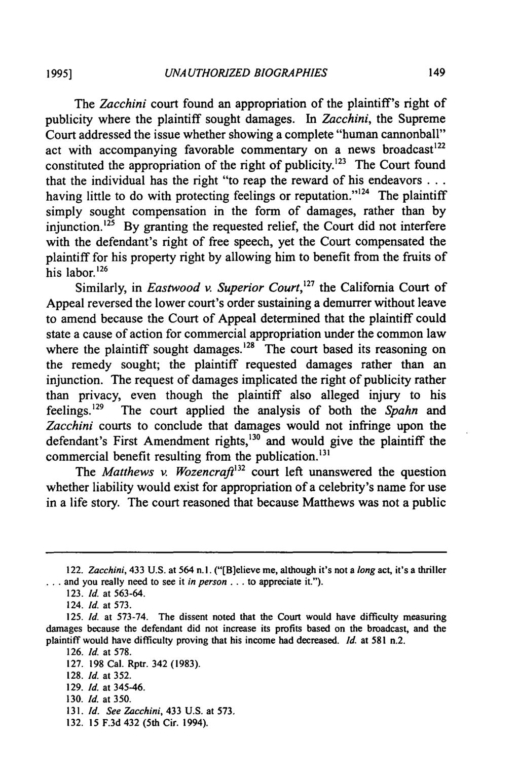 1995] UNA UTHORIZED BIOGRAPHIES The Zacchini court found an appropriation of the plaintiff's right of publicity where the plaintiff sought damages.