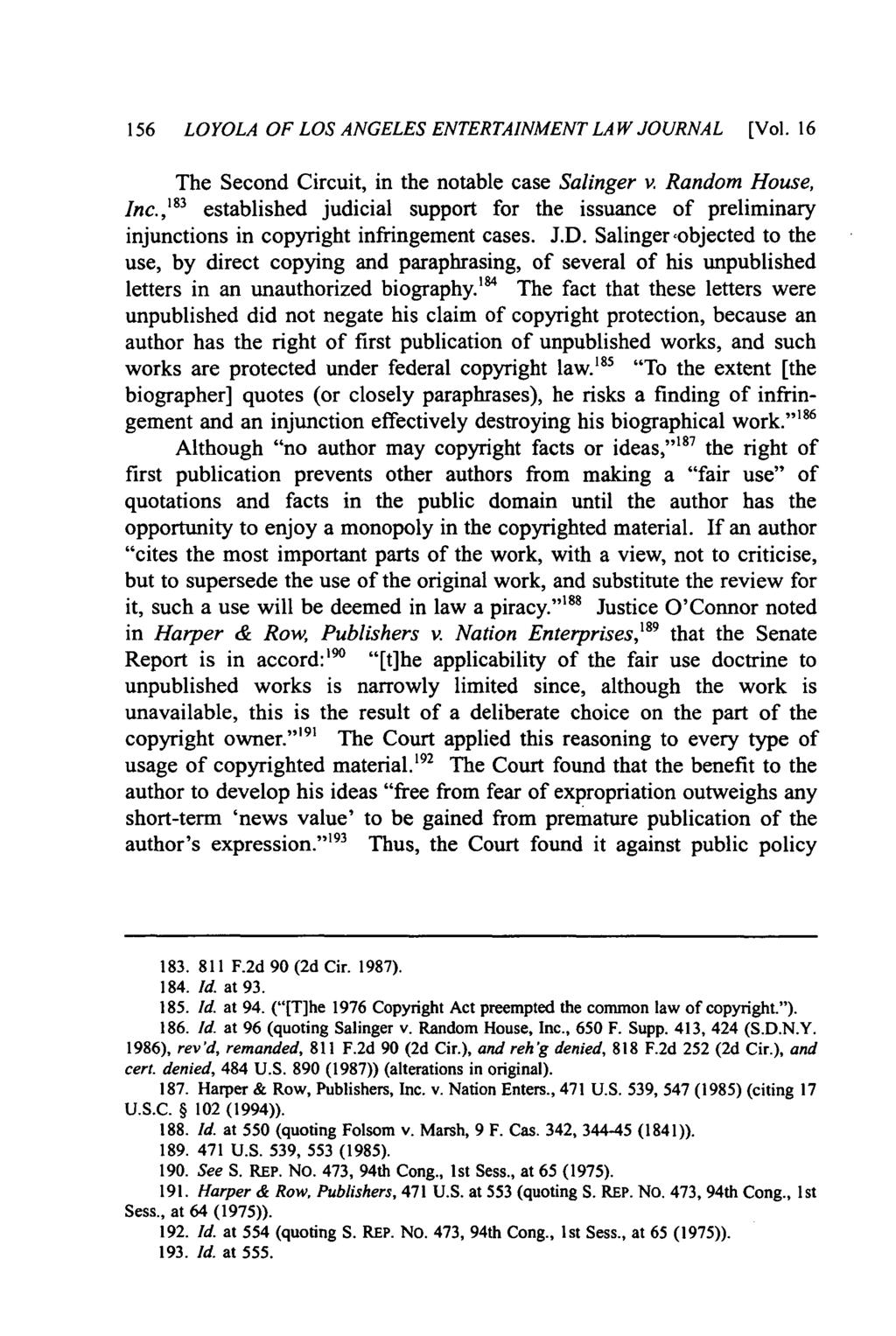 156 LOYOLA OF LOS ANGELES ENTERTAINMENT LAW JOURNAL [Vol. 16 The Second Circuit, in the notable case Salinger v. Random House, Inc.
