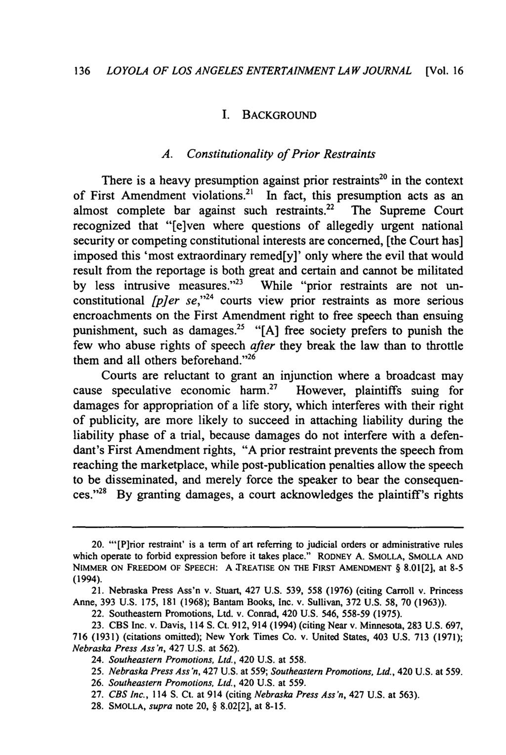 136 LOYOLA OF LOS ANGELES ENTERTAINMENT LAW JOURNAL [Vol. 16 I. BACKGROUND A.