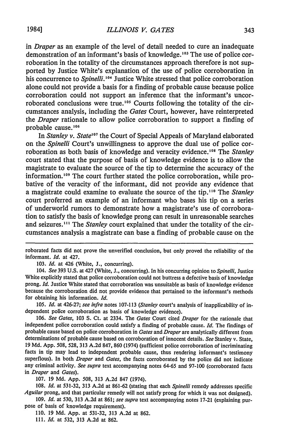 1984] ILLINOIS V. GATES in Draper as an example of the level of detail needed to cure an inadequate demonstration of an informant's basis of knowledge.