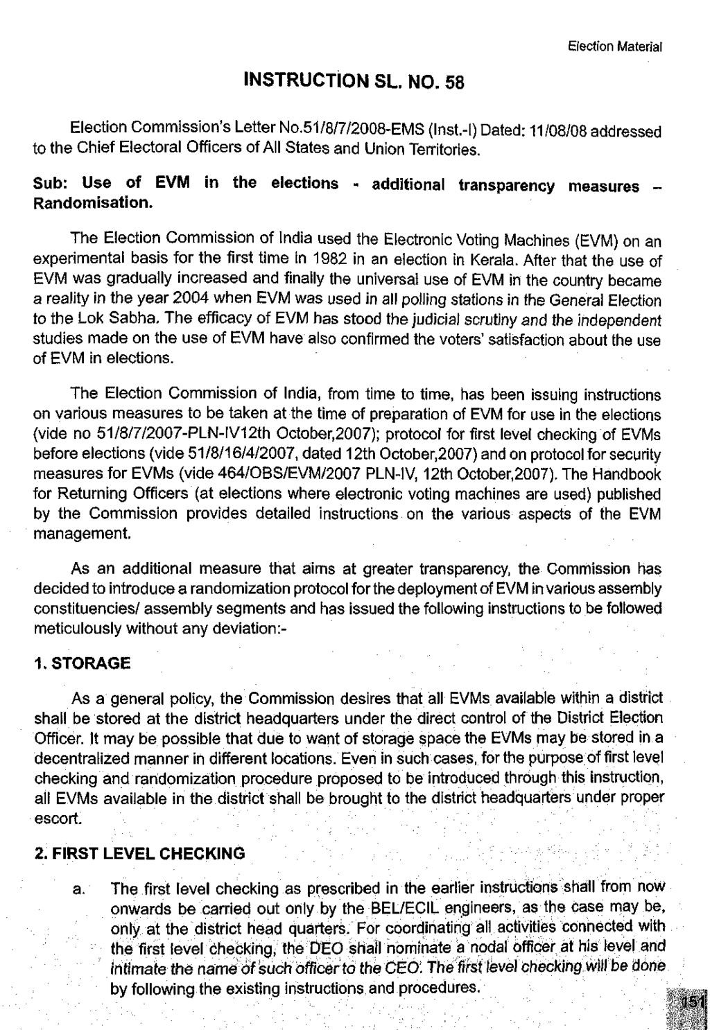 Election Material INSTRUCTION SL NO. 58 Election Commission's Letter No.51/8/7/2008-EMS (Inst.-I) Dated: 11/08/08 addressed to the Chief Electoral Officers of All States and Union Territories.