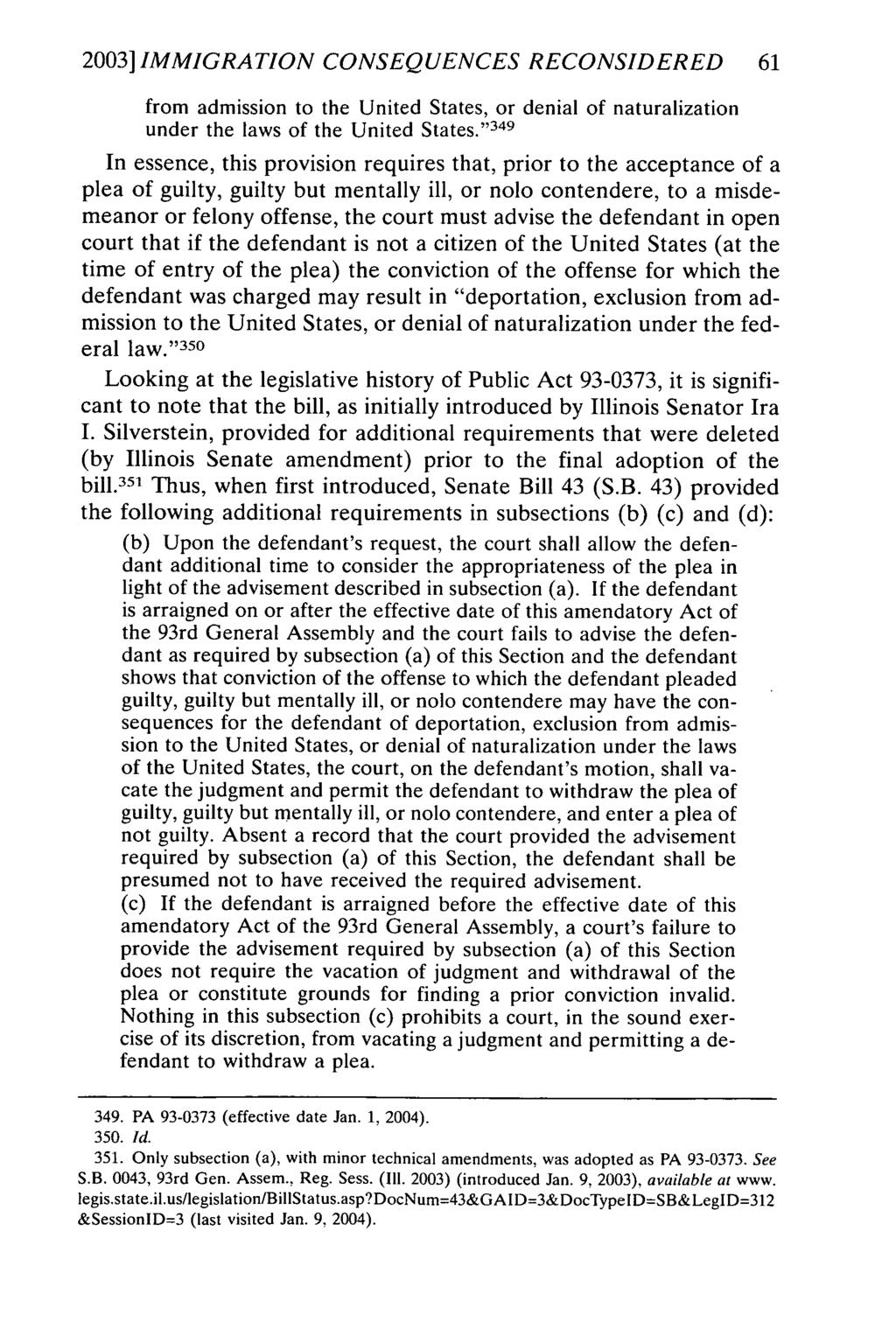 2003] IMMIGRATION CONSEQUENCES RECONSIDERED 61 from admission to the United States, or denial of naturalization under the laws of the United States.