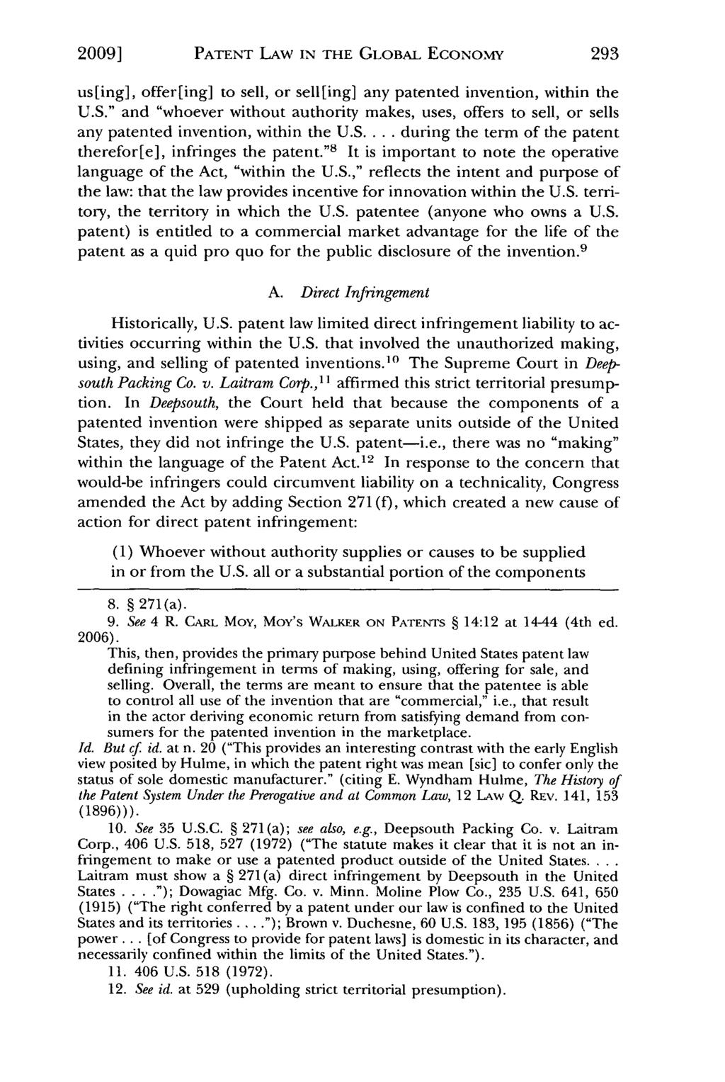 2009] Keyhani: Patent Law in the Global Economy: A Modest Proposal for U.S. Pate PATENT LAW IN THE GLOBAL ECONOMY us[ing], offer[ing] to sell, or sell[ing] any patented invention, within the U.S." and "whoever without authority makes, uses, offers to sell, or sells any patented invention, within the U.