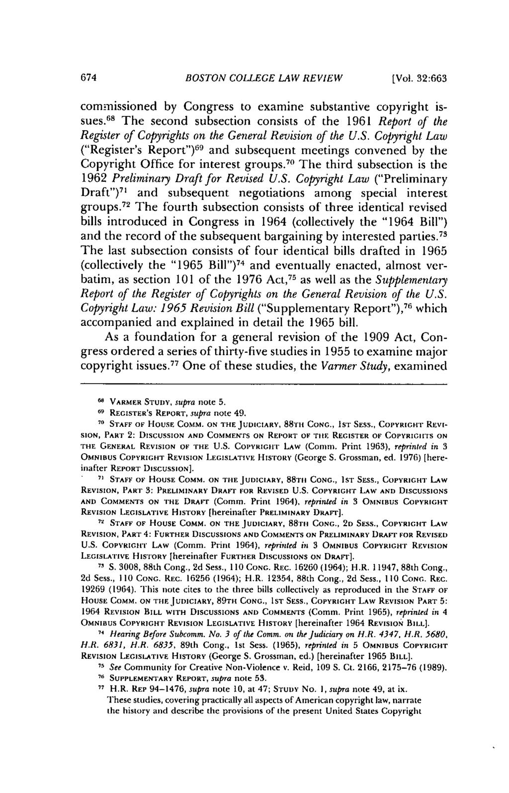 674 BOSTON COLLEGE LAW REVIEW [Vol. 32:663 commissioned by Congress to examine substantive copyright issues.