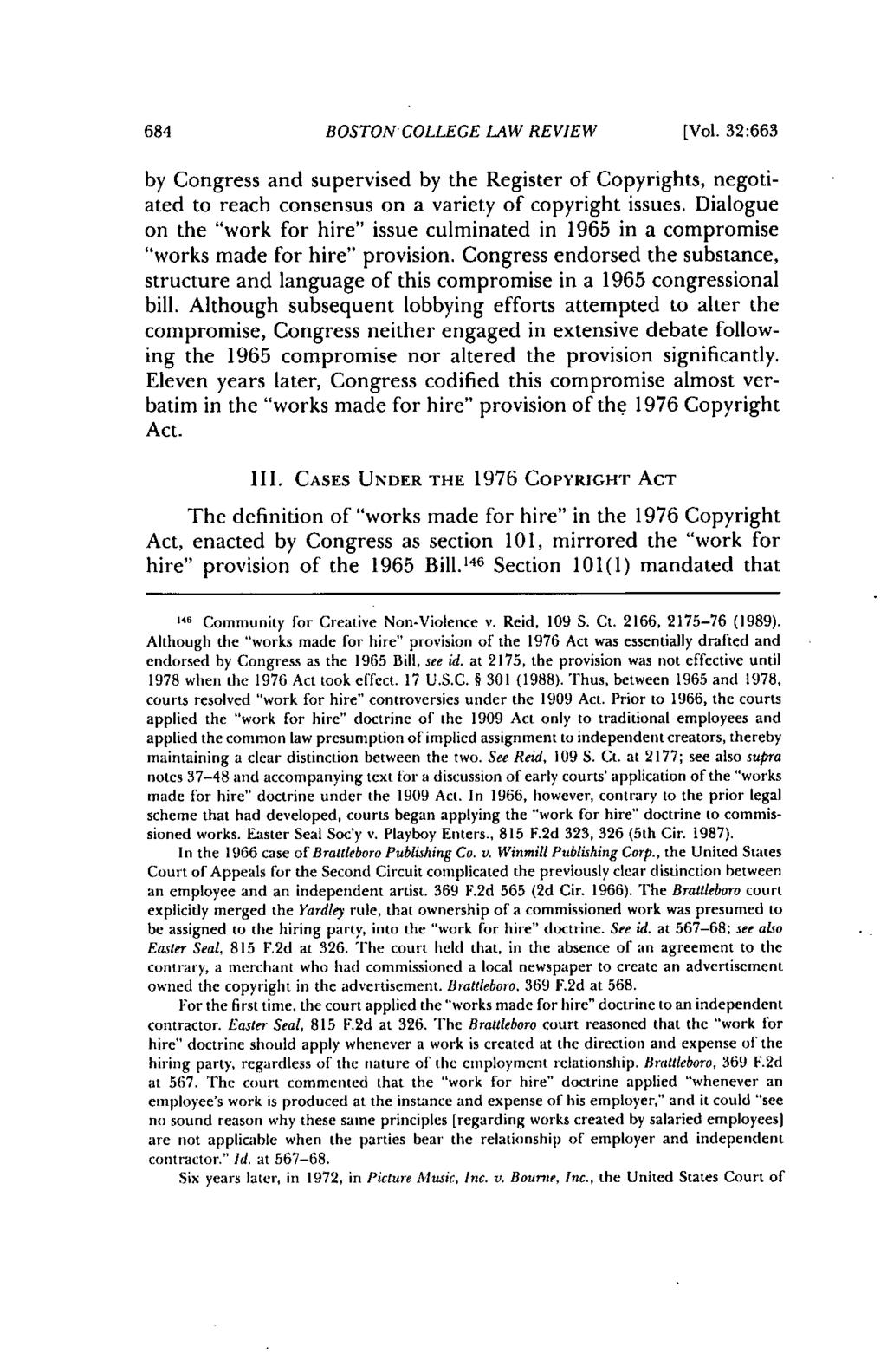 684 BOSTON COLLEGE LAW REVIEW [Vol. 32:663 by Congress and supervised by the Register of Copyrights, negotiated to reach consensus on a variety of copyright issues.