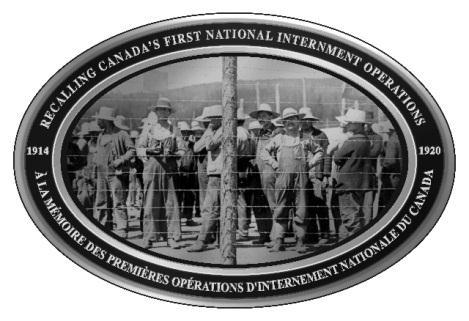 National Centennial of Canada s First National Internment Operations of