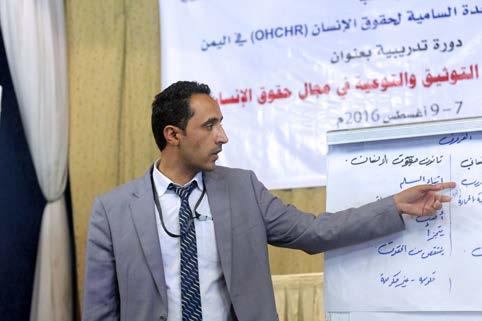 OHCHR IN THE FIELD: MIDDLE EAST AND NORTH AFRICA Yemen Year established 2012 Staff as of 31 December 2016 9 Expenditure in 2016 US$2,913,879 Combating impunity and strengthening accountability and