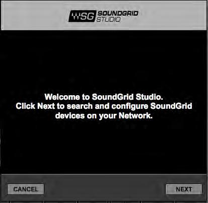The first time you launch SoundGrid Studio, the Wizard will open. It scans the network, inventories its assets, and then configures the devices.