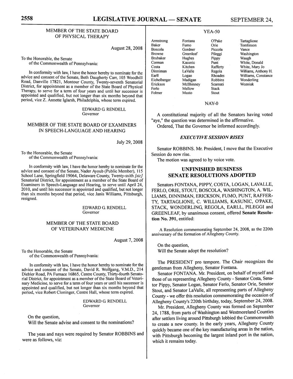 2558 LEGISLATIVE JOURNAL - SENATE SEPTEMBER 24, MEMBER OF THE STATE BOARD OF PHYSICAL THERAPY To the Honorable, the Senate of the Commonwealth of Pennsylvania: August 28, 2008 In conformity with law,