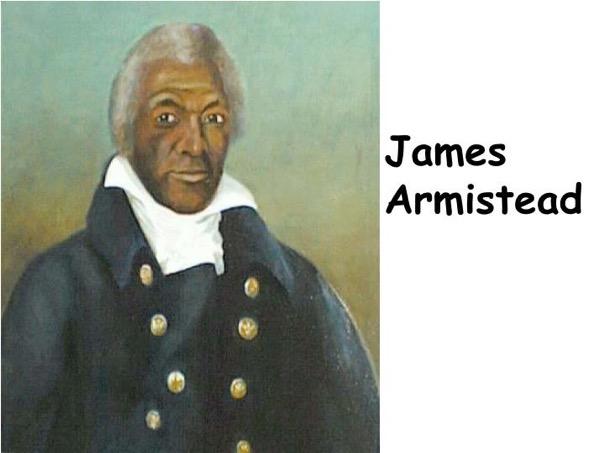 Biography Placards James Armistead In the Revolutionary War, one of General George Washington s most effective weapons against the British was an African American slave named James Armistead.