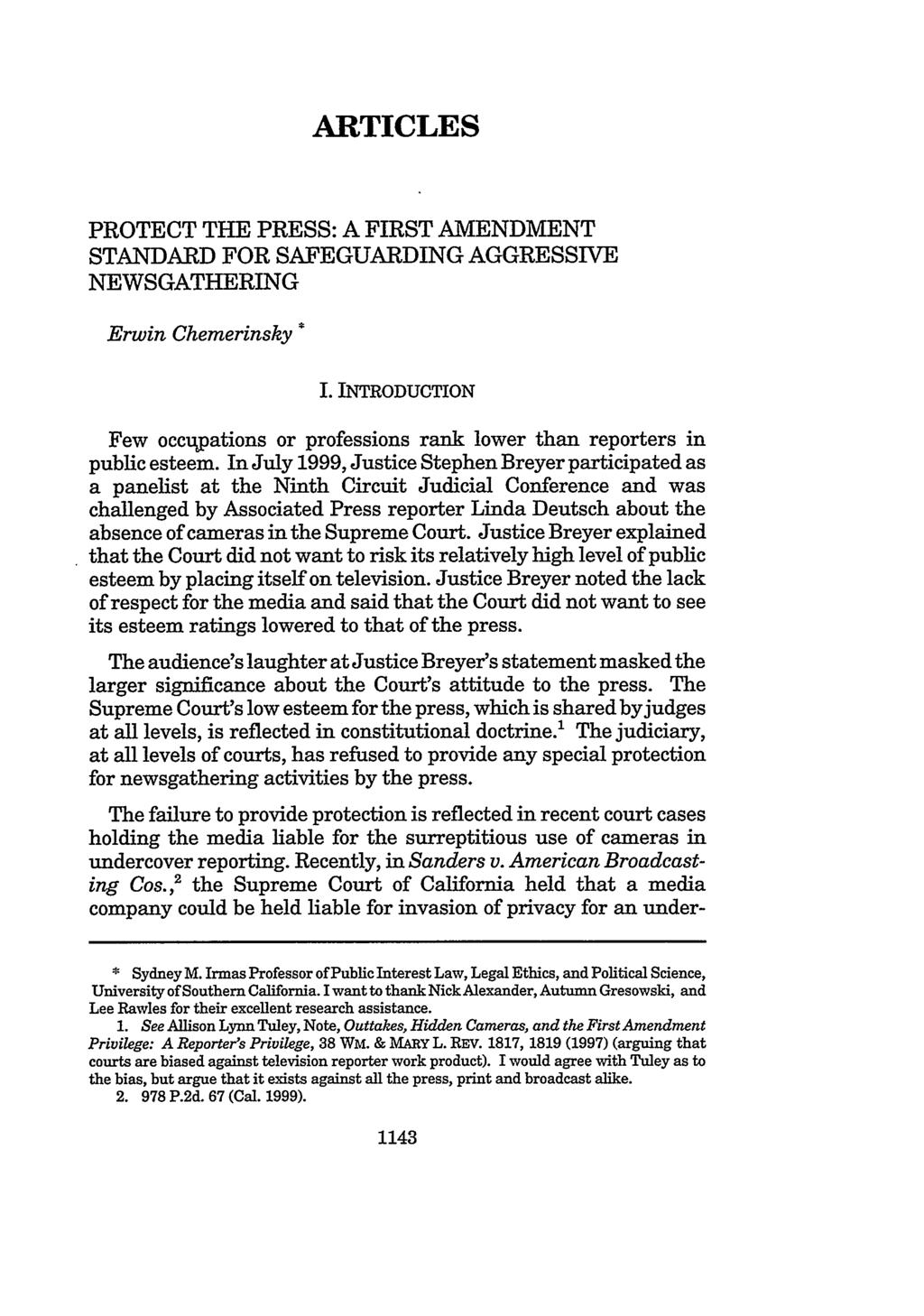 ARTICLES PROTECT THE PRESS: A FIRST AMENDMENT STANDARD FOR SAFEGUARDING AGGRESSIVE NEWSGATHERING Erwin Chemerinsky * I. INTRODUCTION Few occu.