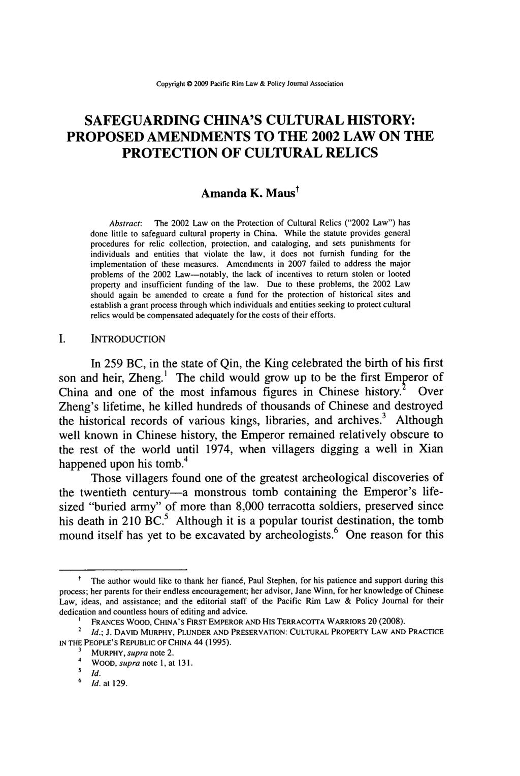 Copyright 2009 Pacific Rim Law & Policy Journal Association SAFEGUARDING CHINA'S CULTURAL HISTORY: PROPOSED AMENDMENTS TO THE 2002 LAW ON THE PROTECTION OF CULTURAL RELICS Amanda K.
