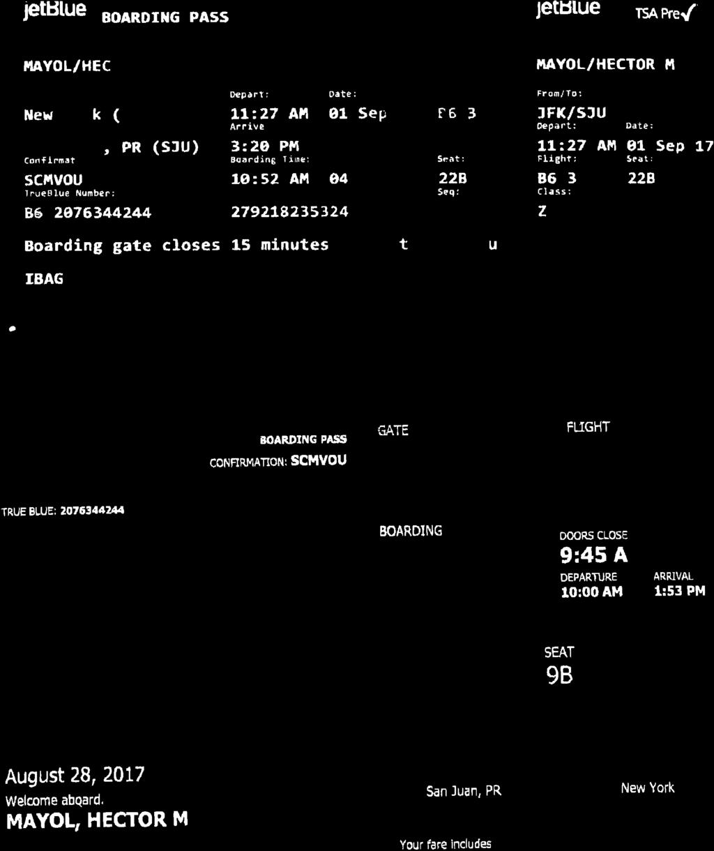 ,, - Case:17-03283-LTS Doc#:1806-5 Filed:11/15/17 Entered:11/15/17 21:06:01 Exhibit E - Detailed Expenses Page 31 of 34 jetblue jetbiue TSAPre/ Name: BOARDING PASS MAYOL/HECTOIcM MAYOL/HECTOR M Name: