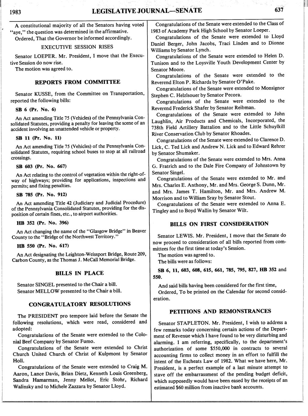 1983 LEGISLATIVE JOURNAL-SENATE 637 A constitutional majority of all the senators having voted "aye," the question was determined in the affirmative.