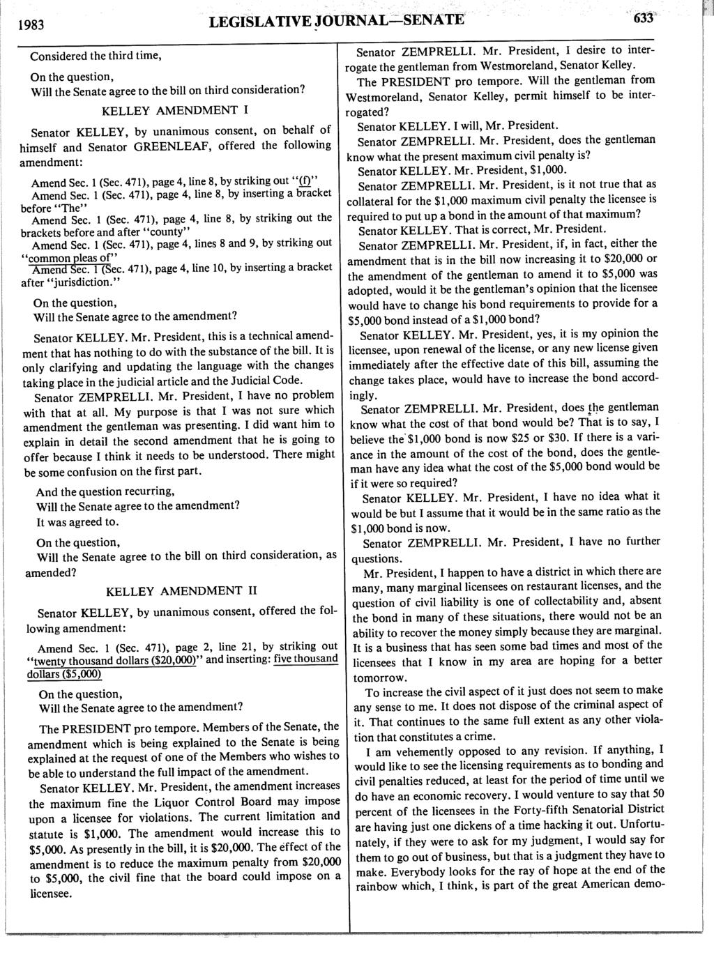 1983 LEGISLATIVE JOURNAL-SENATE' 633" Considered the third time, Will the Senate agree to the bill on third consideration?