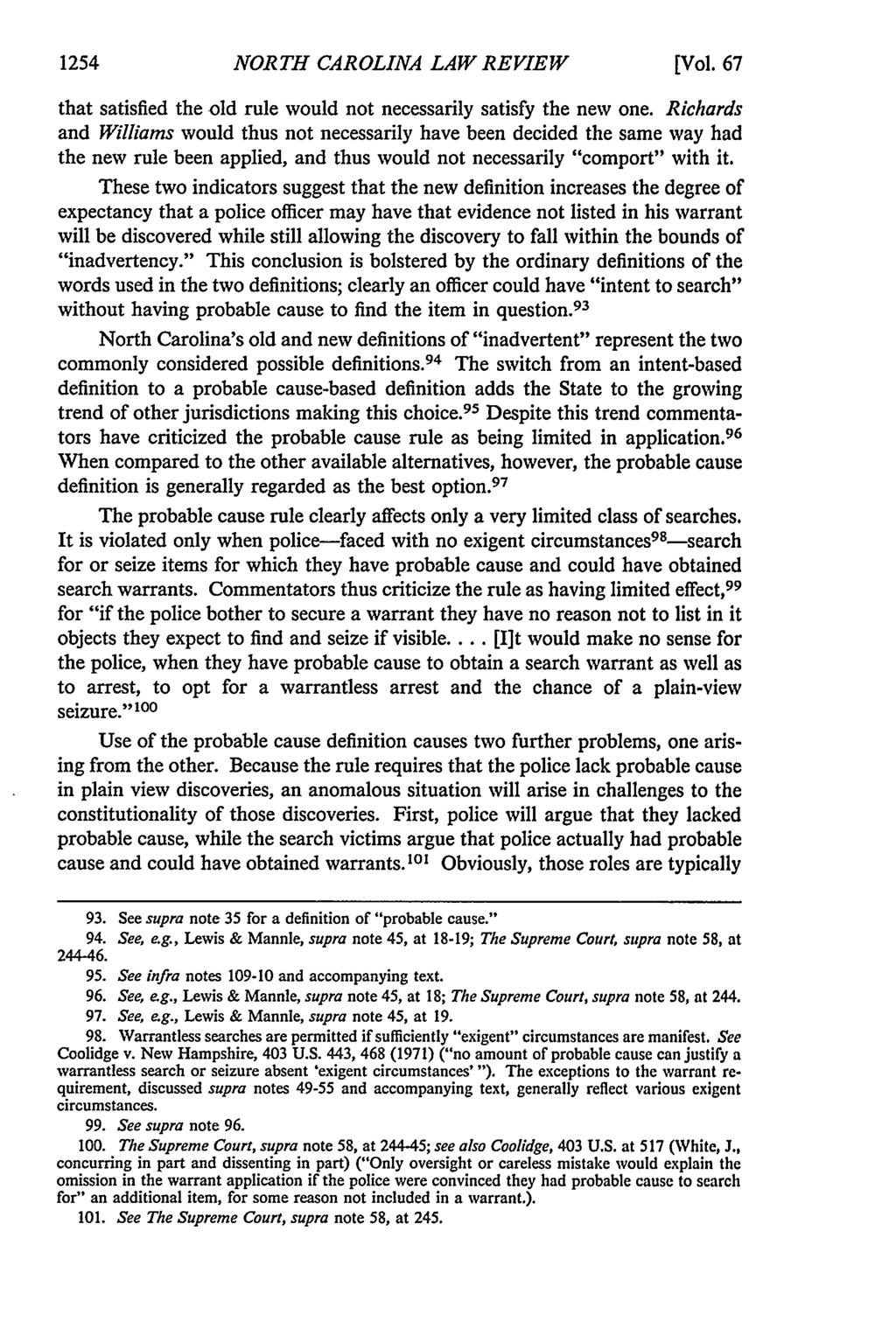1254 NOR TH CAROLINA LAW REVIEW [Vol. 67 that satisfied the old rule would not necessarily satisfy the new one.