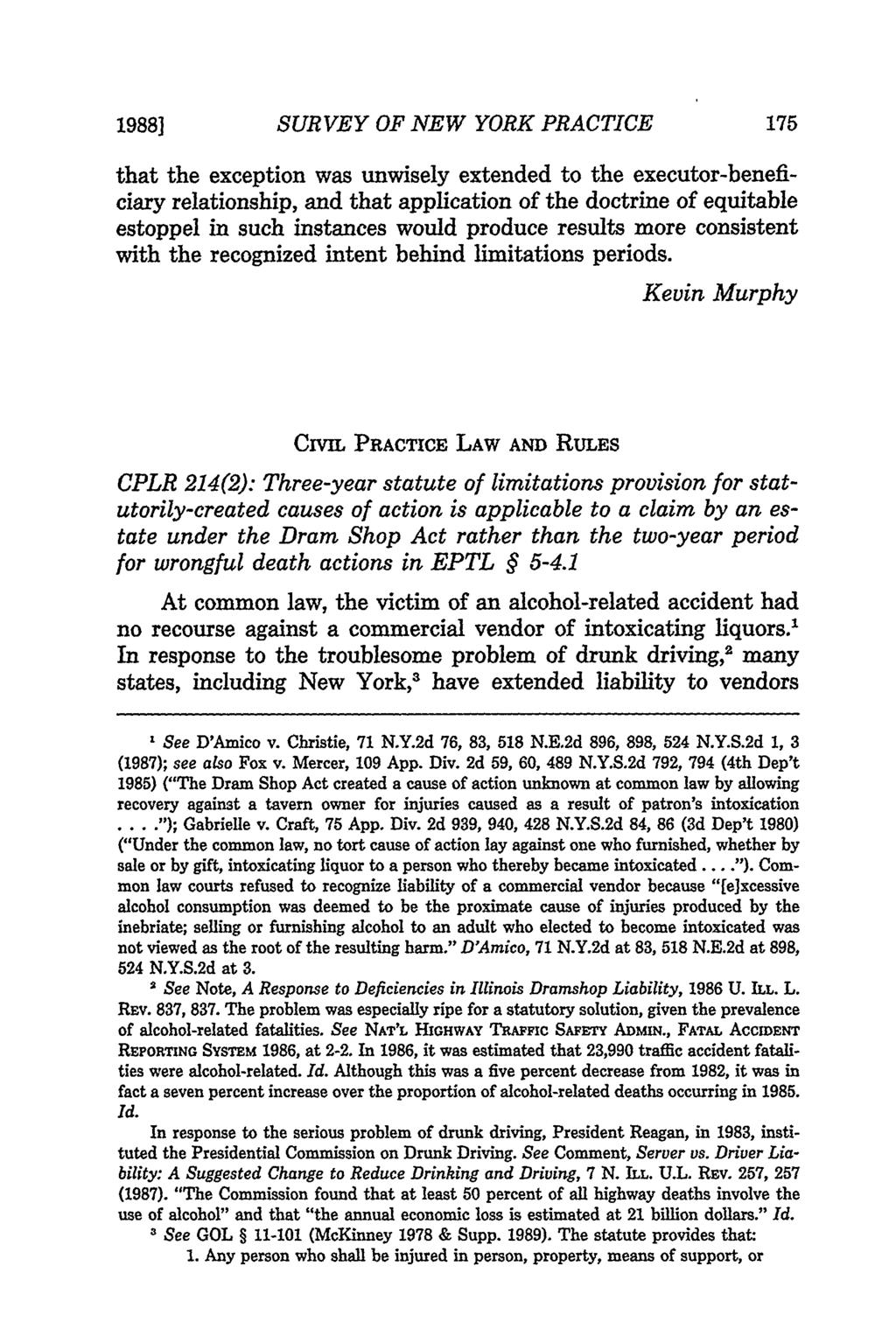 1988] SURVEY OF NEW YORK PRACTICE that the exception was unwisely extended to the executor-beneficiary relationship, and that application of the doctrine of equitable estoppel in such instances would