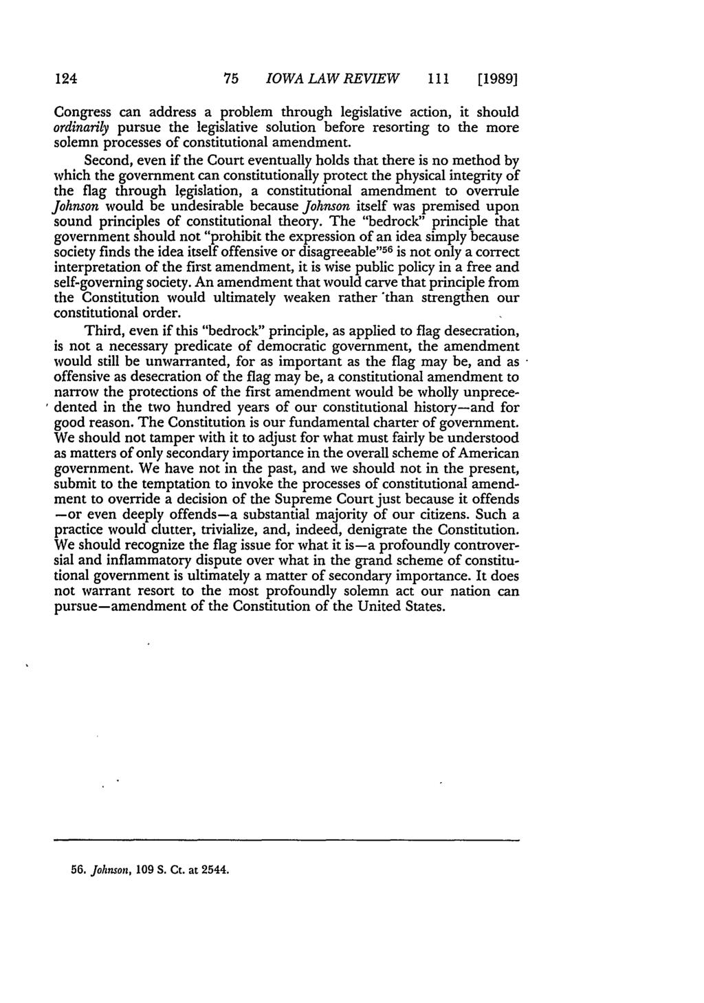 75 IOWA LAW REVIEW ill [1989] Congress can address a problem through legislative action, it should ordinarily pursue the legislative solution before resorting to the more solemn processes of