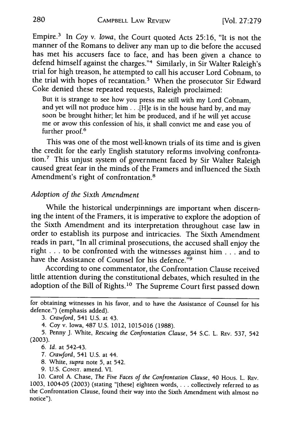 280 Campbell Law Review, Vol. 27, Iss. 2 [2005], Art. 5 CAMPBELL LAW REVIEW [Vol. 27:279 Empire. 3 In Coy v.