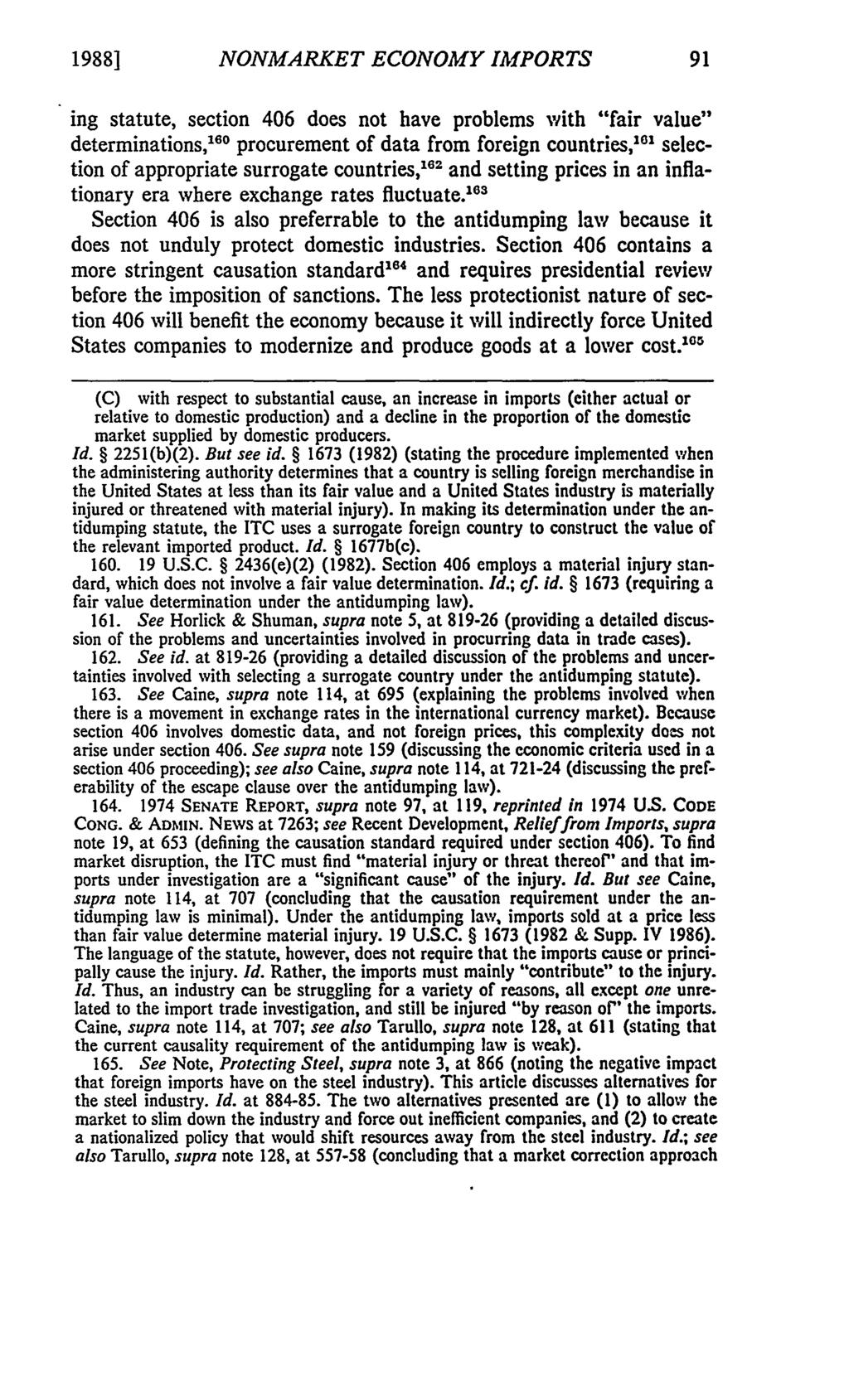 19881 NONMARKET ECONOMY IMPORTS ing statute, section 406 does not have problems with "fair value" determinations, 60 procurement of data from foreign countries," 6 " selection of appropriate