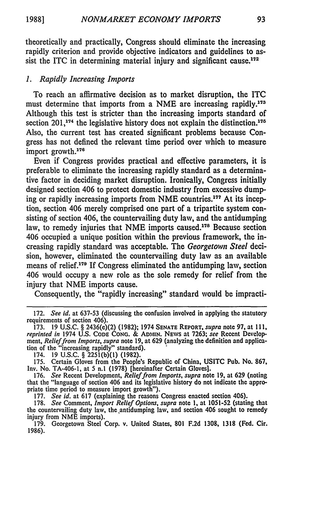 1988] NONMARKET ECONOMY IMPORTS theoretically and practically, Congress should eliminate the increasing rapidly criterion and provide objective indicators and guidelines to assist the ITC in
