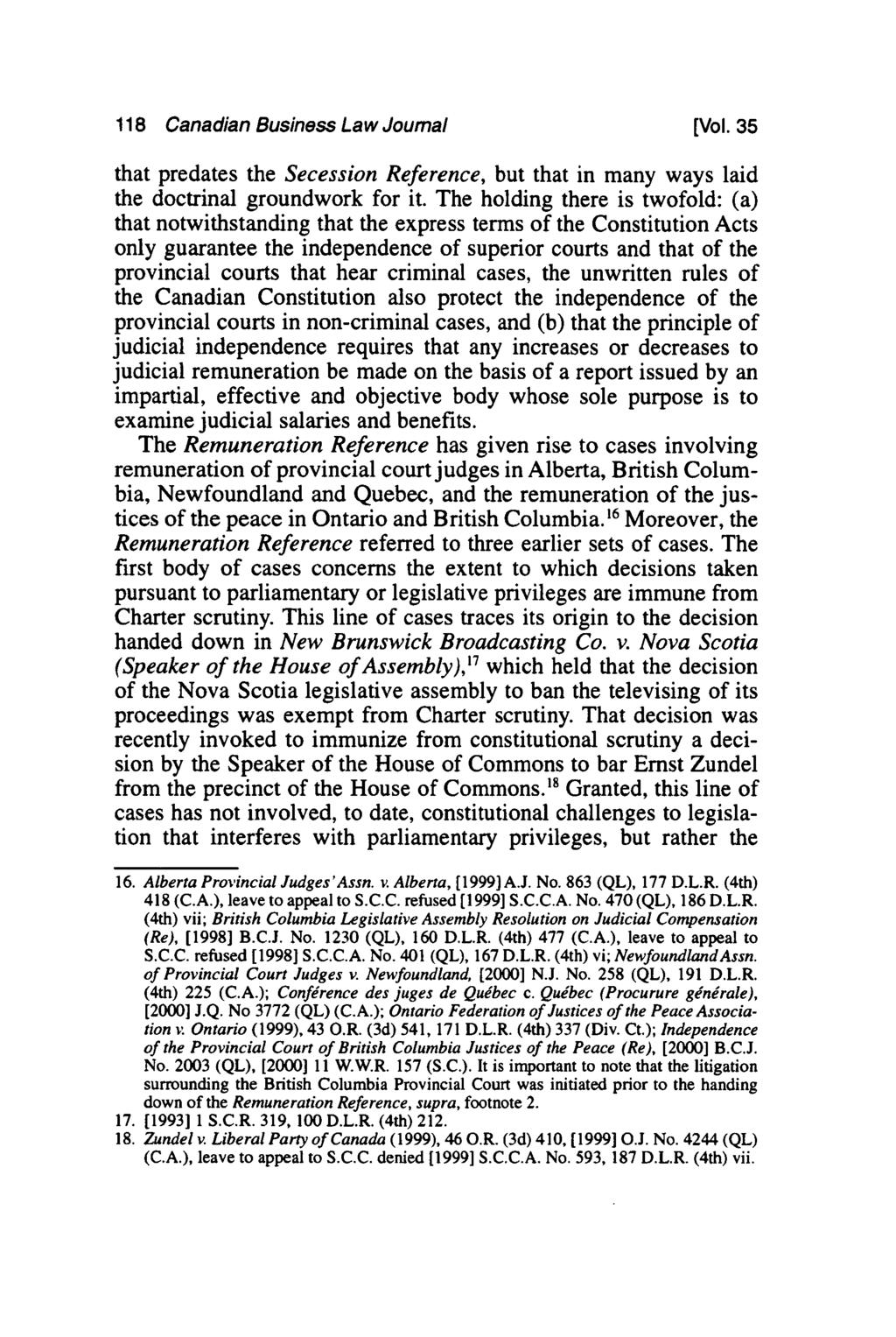 118 Canadian Business Law Journal [Vol. 35 that predates the Secession Reference, but that in many ways laid the doctrinal groundwork for it.