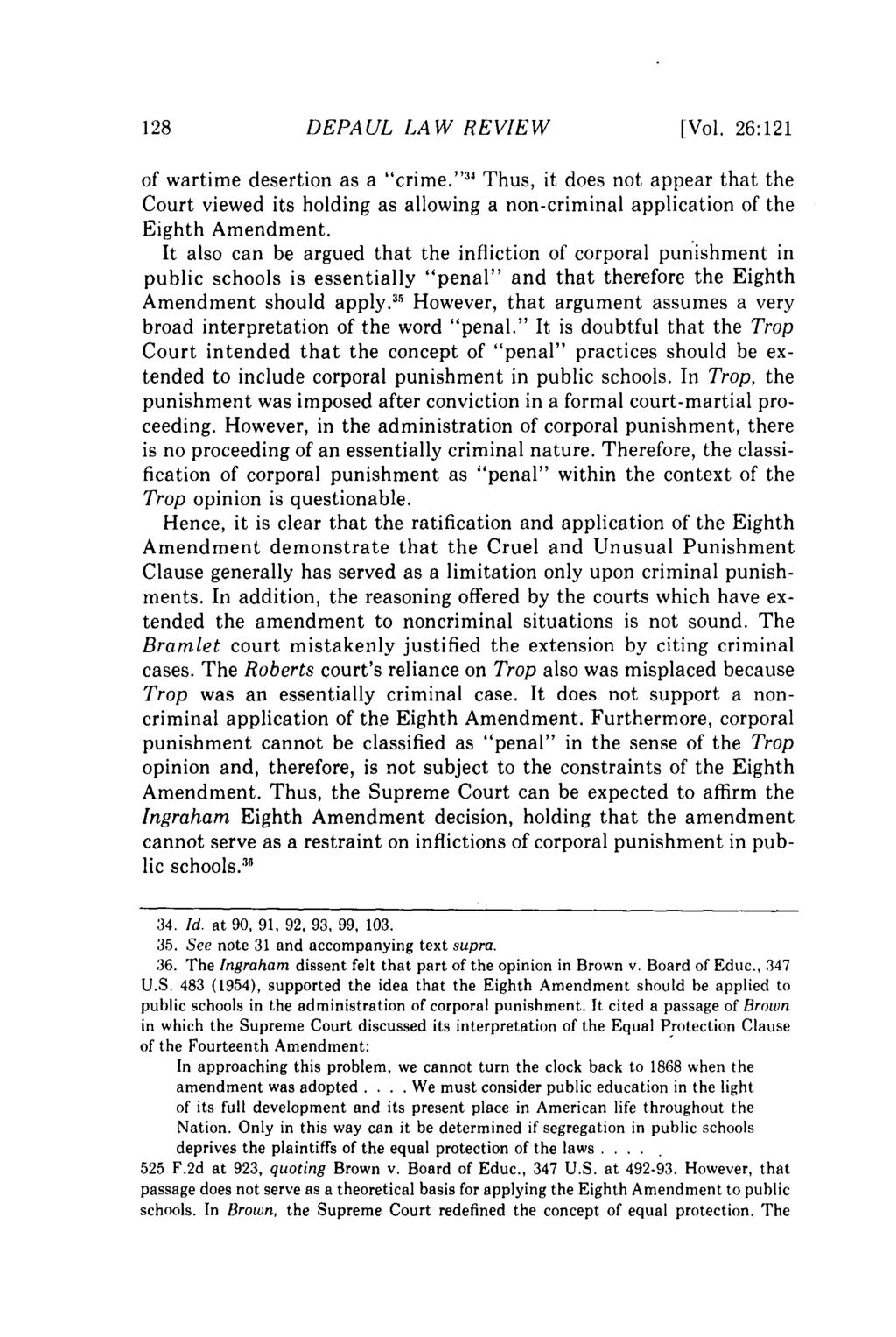 DEPAUL LAW REVIEW I[Vol. 26:121 of wartime desertion as a "crime."'" Thus, it does not appear that the Court viewed its holding as allowing a non-criminal application of the Eighth Amendment.