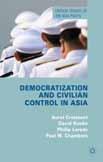 While establishing civilian control of the military is a necessary condition for a functioning democracy, it requires prudent strategic action on the part of the decision-makers to remove the
