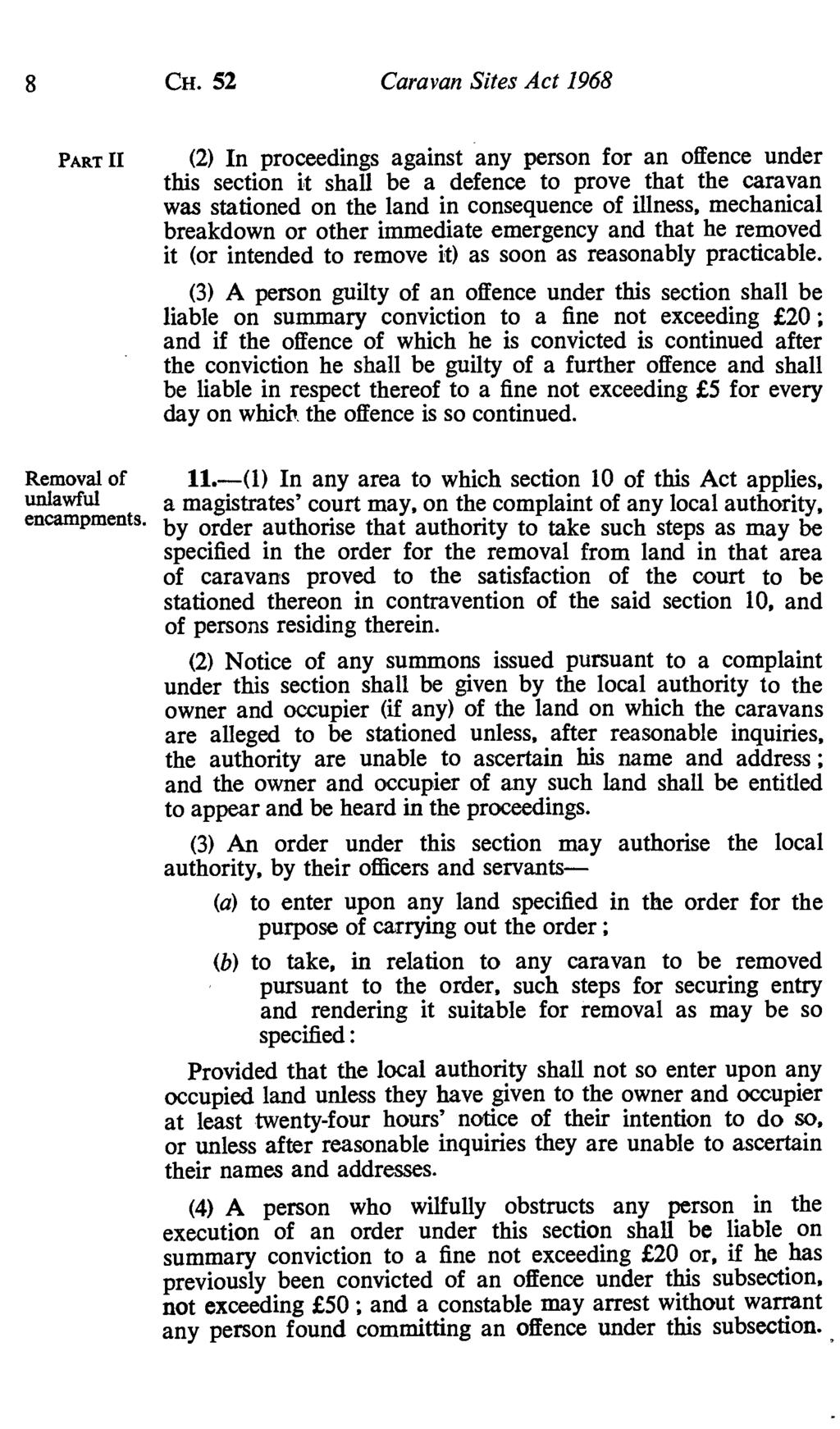 8 CH. 52 Caravan Sites Act 1968 PART II (2) In proceedings against any person for an offence under this section it shall be a defence to prove that the caravan was stationed on the land in