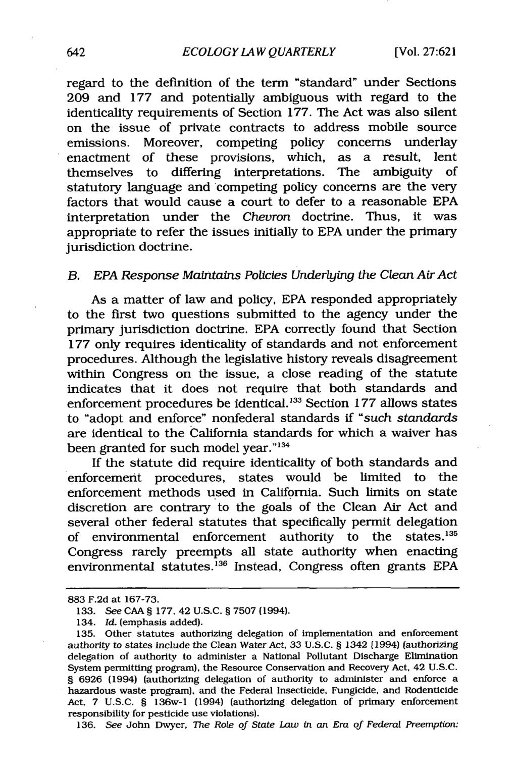 ECOLOGY LAW QUARTERLY [Vol. 27:621 regard to the definition of the term "standard" under Sections 209 and 177 and potentially ambiguous with regard to the identicality requirements of Section 177.
