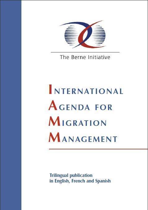The Berne Initiative 2001-2005 A State-led consultative process with the goal of obtaining better management of migration at the national, regional and global levels through cooperation between