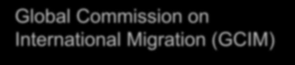 Global Commission on International Migration (GCIM) 2003-2005, 19 Commissioners Launched by Sweden and