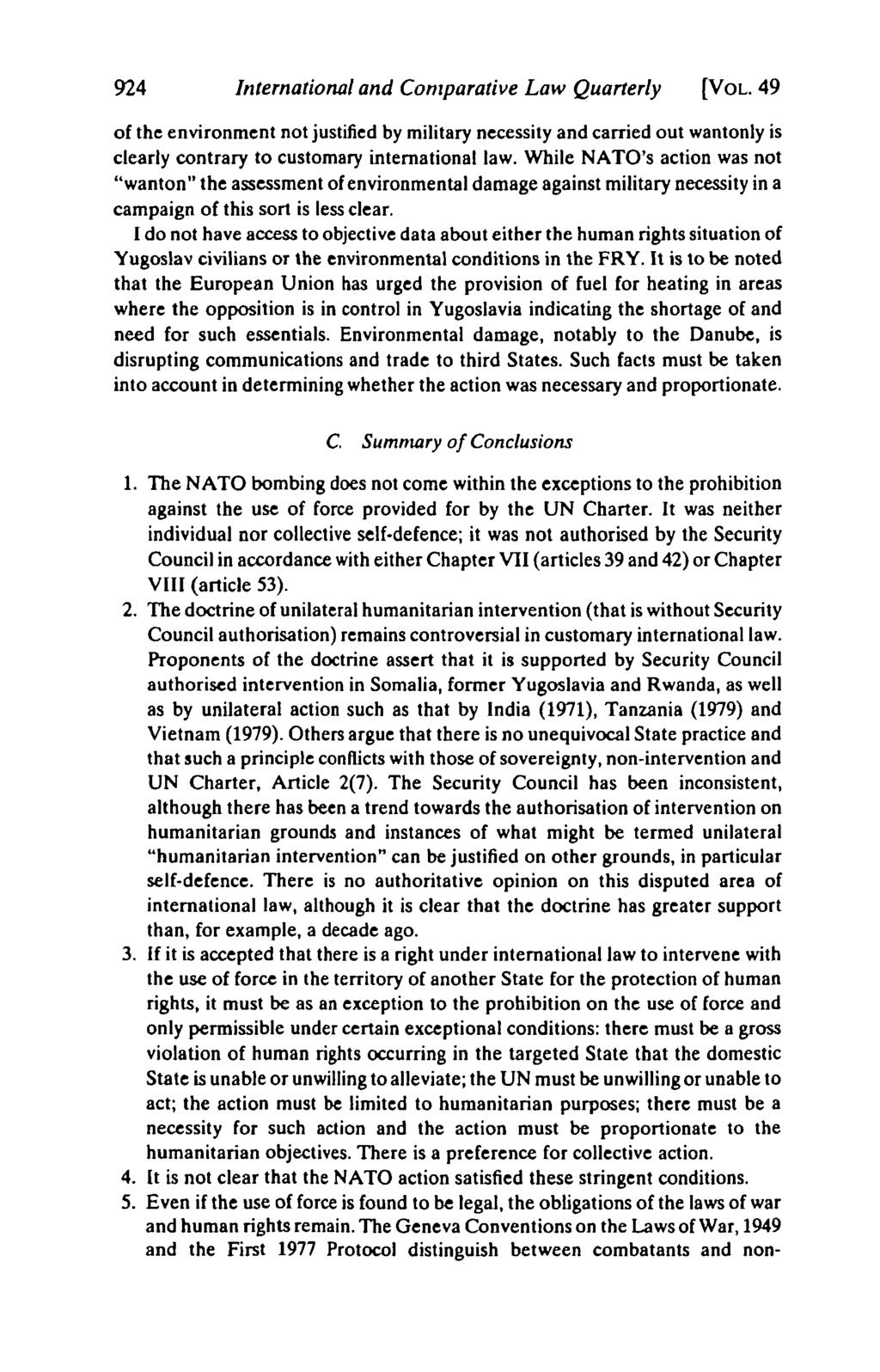 924 International and Comparative Law Quarterly [VOL. 49 of the environment not justified by military necessity and carried out wantonly is clearly contrary to customary international law.